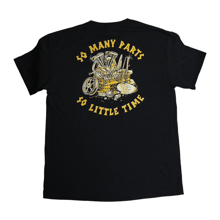 So Many Parts, So Little Time - T Shirt