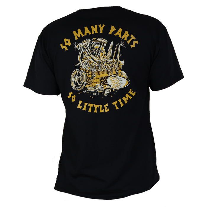 So Many Parts, So Little Time - T Shirt