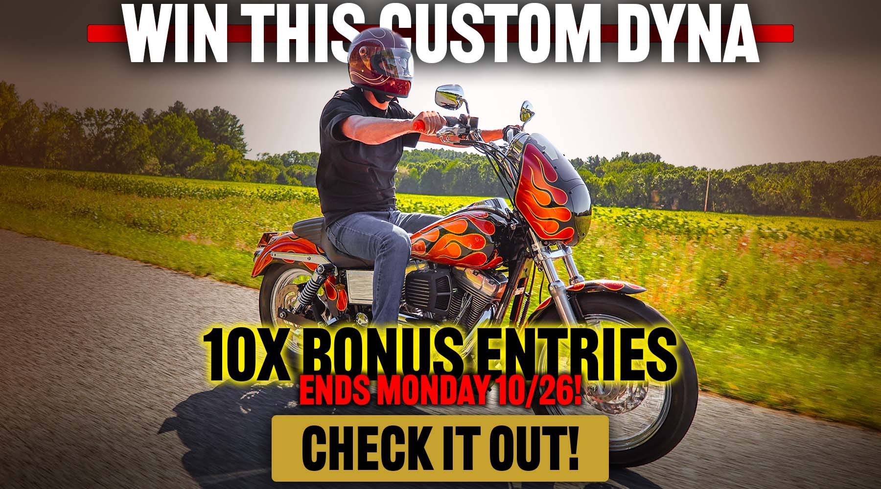 win this custom dyna 10x bonus entries