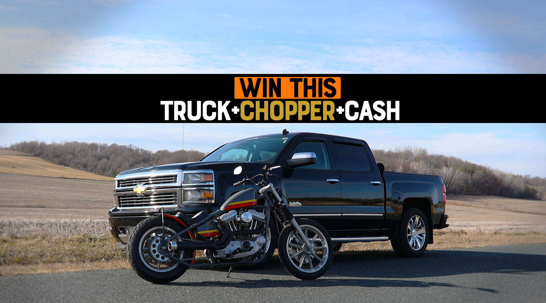Win this truck custom sportster and cash, bike and truck in a field
